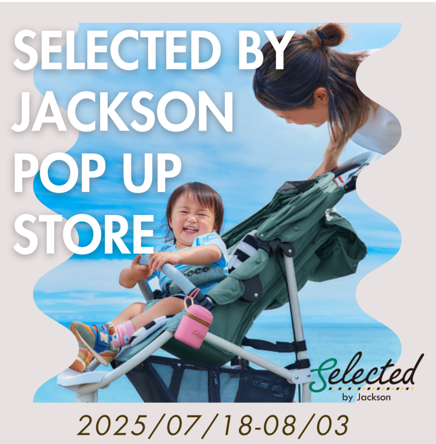 Selected by Jackson POP-UP が帰ってきます!!